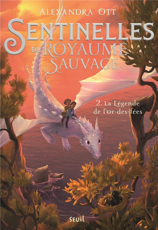 Sentinelles du Royaume Sauvage Tome 2 : La Légende de l'or-des-fées