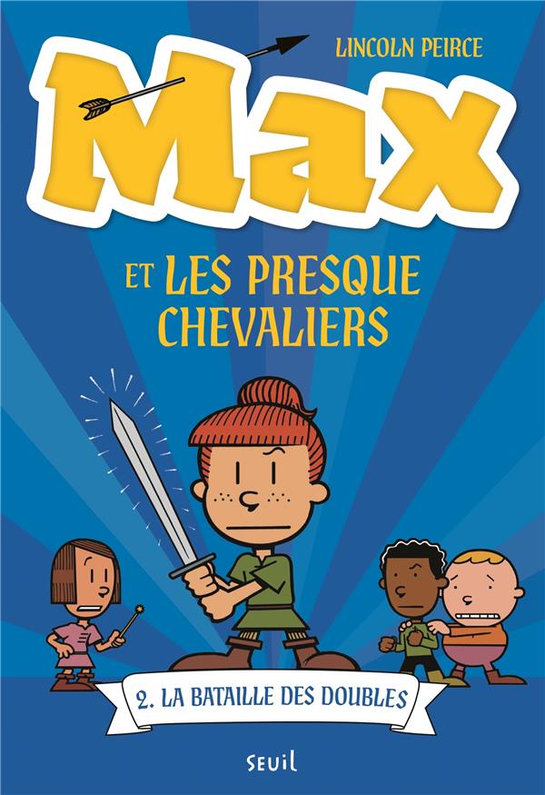 Max et les Presque Chevaliers Tome 2 : La bataille des doubles