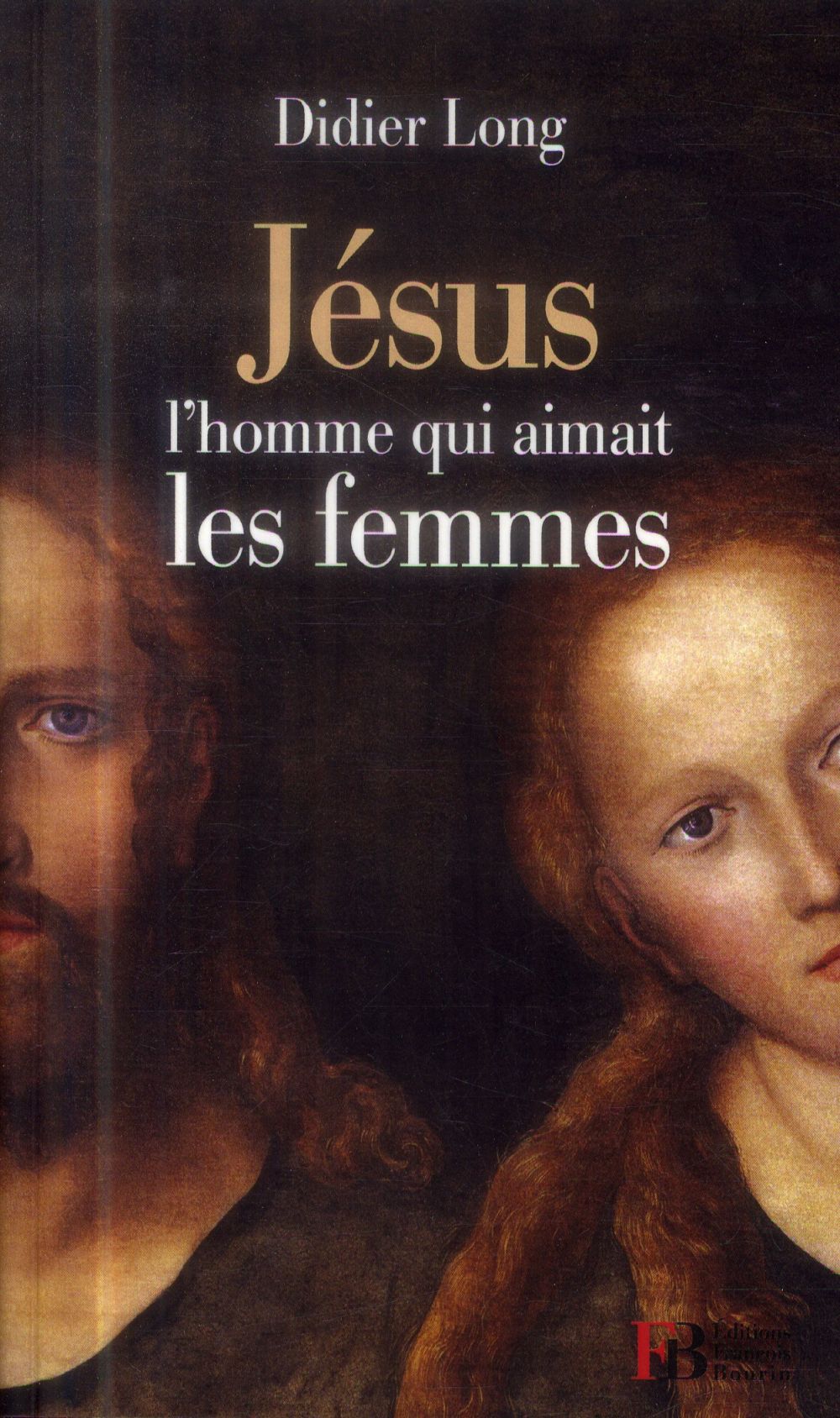 Jésus, l'homme qui aimait les femmes