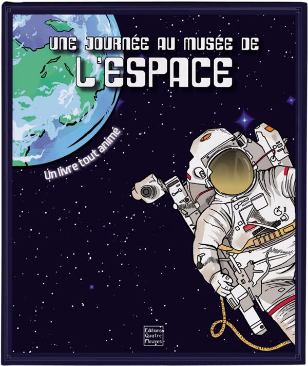 Une journée au musée de l'espace. Un livre tout animé