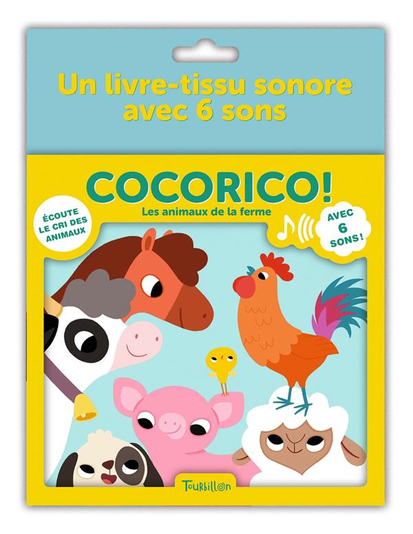 Cocorico ! Les animaux de la ferme. Un livre-tissu sonore avec 6 sons