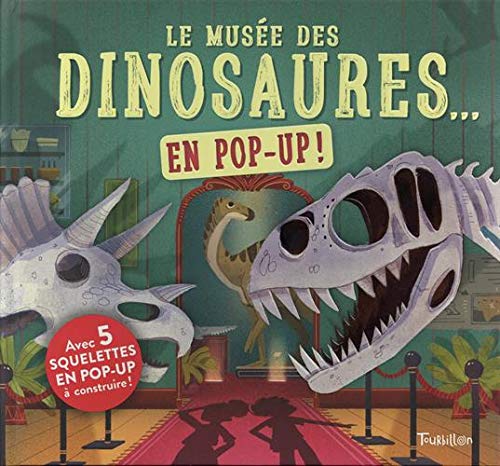 Le musée des dinosaures... en pop up ! Avec 5 squelettes en pop-up à construire !