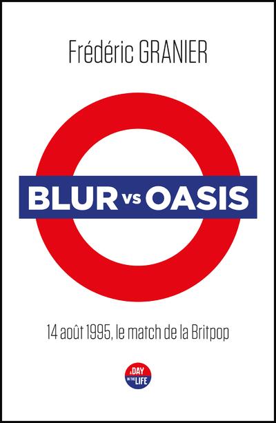 Blur vs Oasis. 14 août 1995, le match de la Britpop