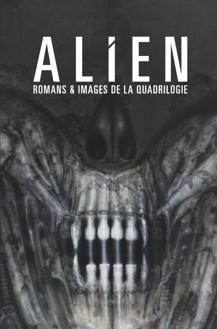 Alien. Romans et images de la quadrilogie