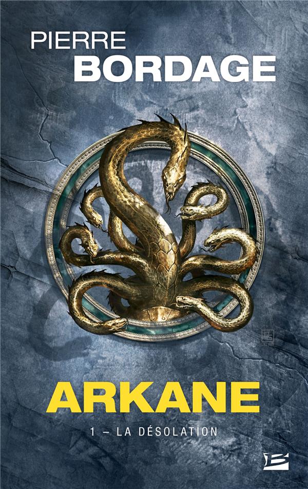 Arkane Tome 1 : La Désolation