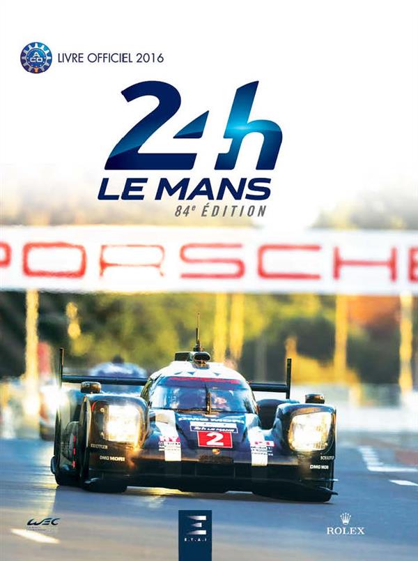 24h Le Mans 84e édition. Le livre officiel de la plus grande course d'endurance du monde, Edition 20