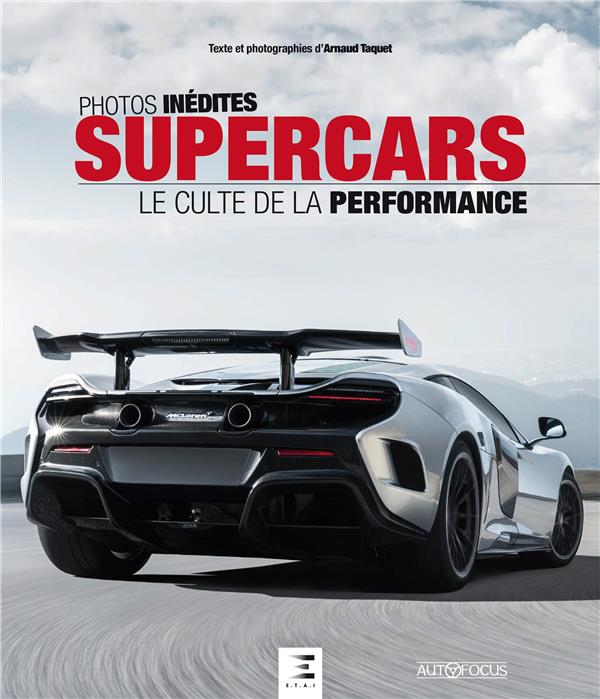 Supercars. Le culte de la performance
