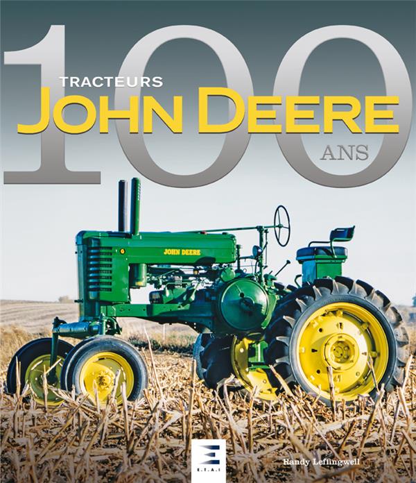 Tracteurs John Deere. 100 ans
