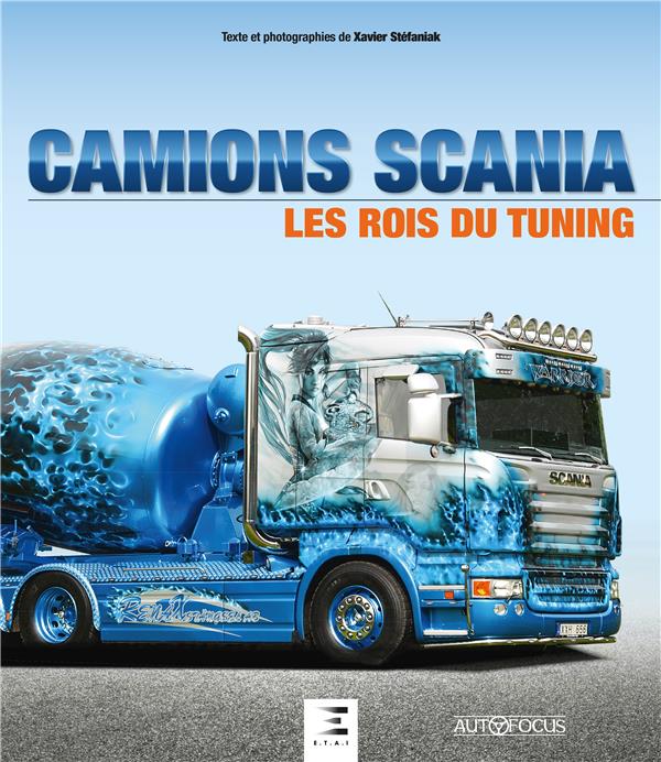 Camions Scania, les rois du tuning