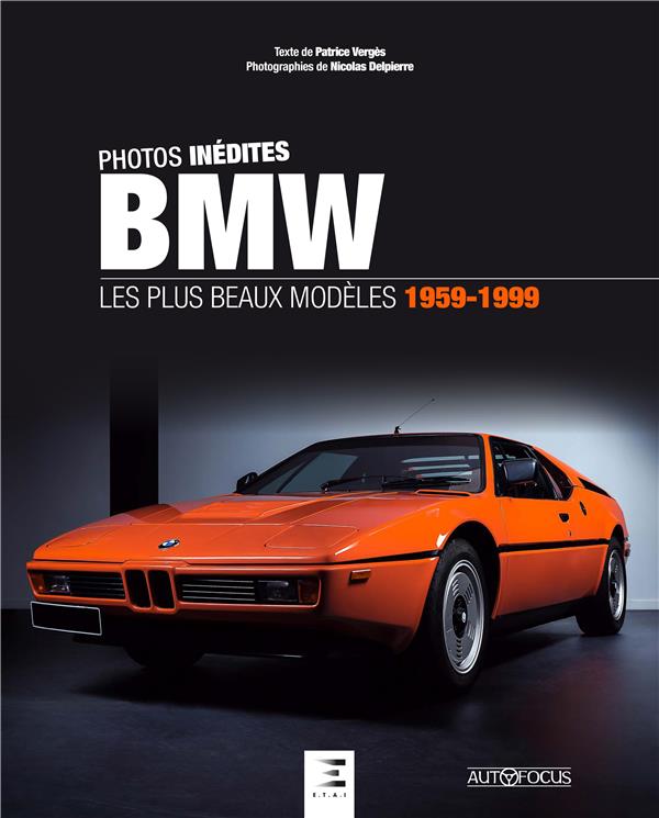 BMW. Les plus beaux modèles 1959-1999