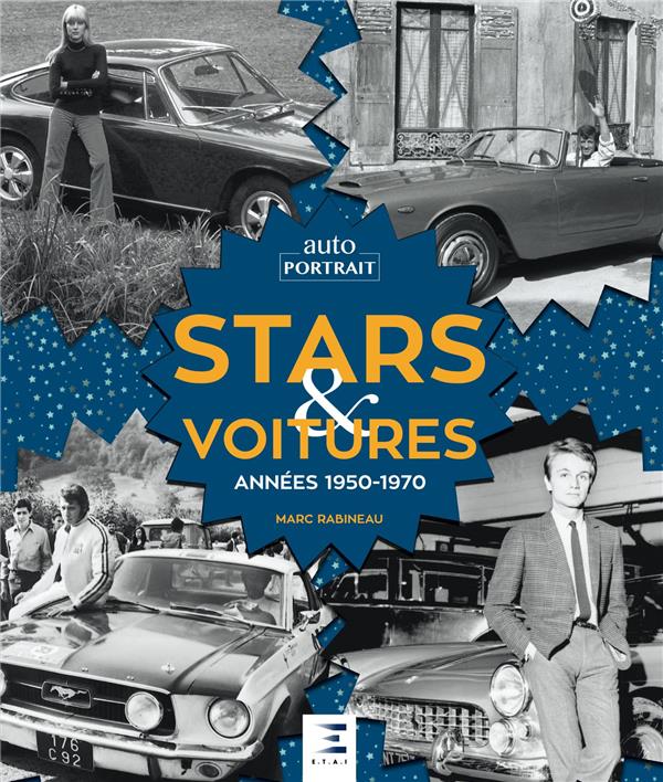 Stars et voitures. Années 1950-1970
