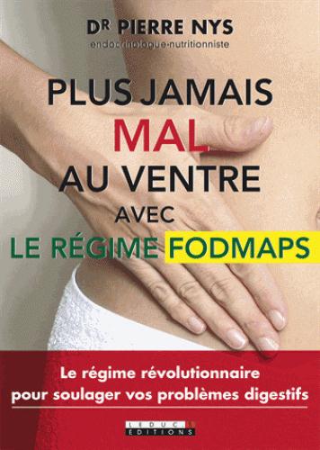 Plus jamais mal au ventre. Le régime Fodmaps