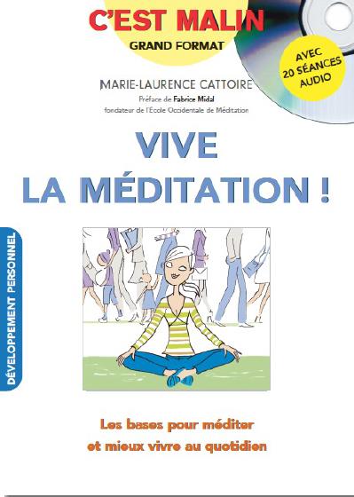 Vive la méditation ! Avec 1 CD audio MP3