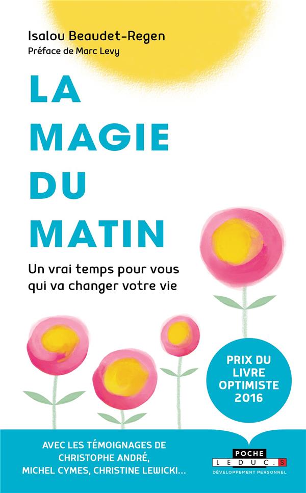 La magie du matin. Un vrai temps pour vous qui va changer votre vie