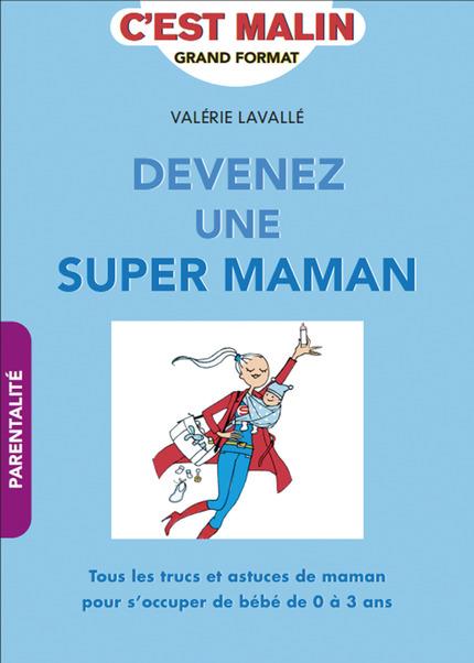 Devenez une super maman