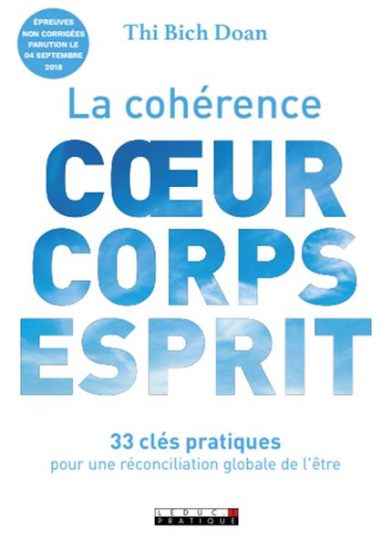 La cohérence coeur, corps, esprit. 33 clés pratiques pour une réconciliation globale de l'être