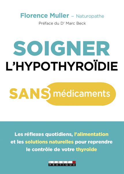 Soigner l'hypothyroïdie sans médicaments