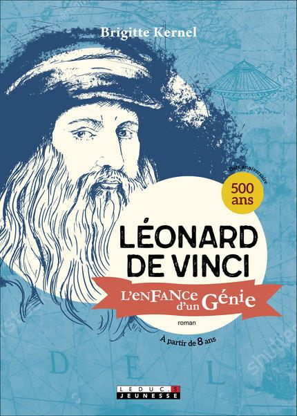 Léonard de Vinci. L'enfance d'un génie