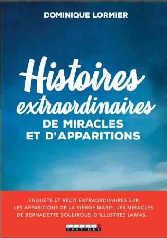 Histoires extraordinaires de miracles et d'apparitions