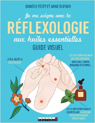 Je me soigne avec la réflexologie aux huiles essentielles