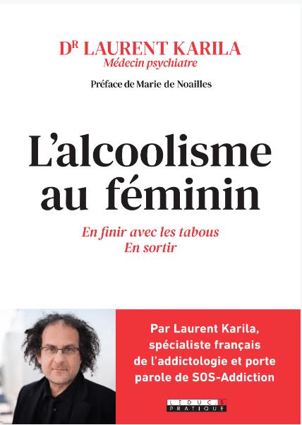 L'alcoolisme au féminin. En finir avec les tabous, s'en sortir