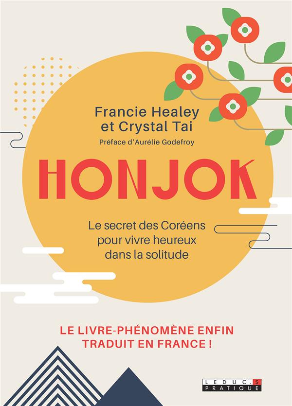 Honjok. Le secret des Coréens pour vivre heureux dans la solitude