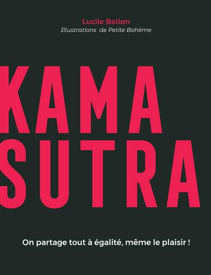 Kamasutra. On partage tout à égalité, même le plaisir !