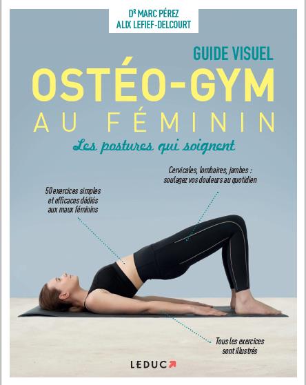 Ostéo-gym au féminin. Les postures qui soignent