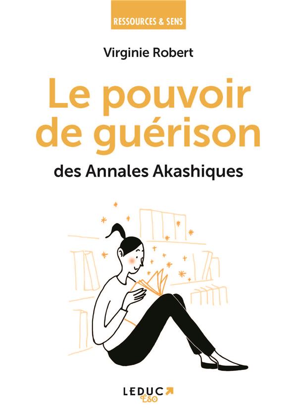 Guérissez votre âme. Découvrez le pouvoir des Annales Akashiques