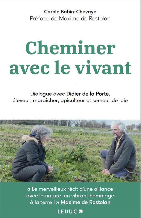 Cheminer avec le vivant. Dialogue avec Didier de la Porte, éleveur, maraîcher, apiculteur et semeur