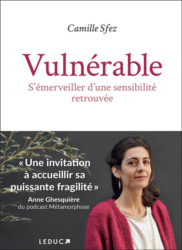 Vulnérable. S'émerveiller d'une sensibilité retrouvée