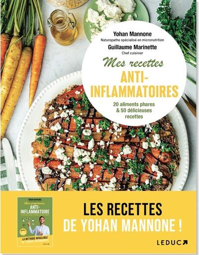 Mes recettes anti-inflammatoire. 20 aliments phares & 50 délicieuses recettes
