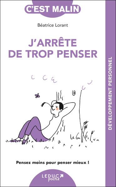 J'arrête de trop penser