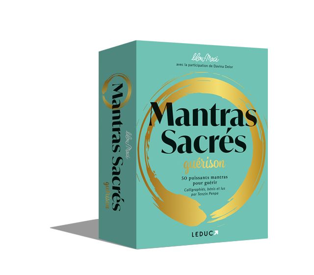 Mantras sacrés guérison. 50 puissants mantras pour guérir