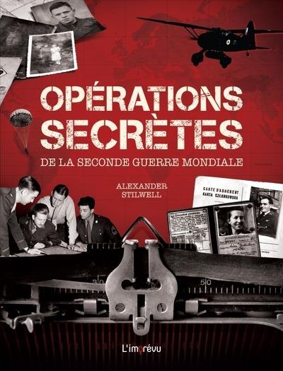 Opérations secrètes de la Seconde Guerre mondiale. Les combats clandestins dans les pays occupés, me