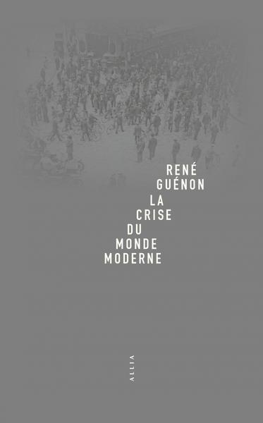 La crise du monde moderne
