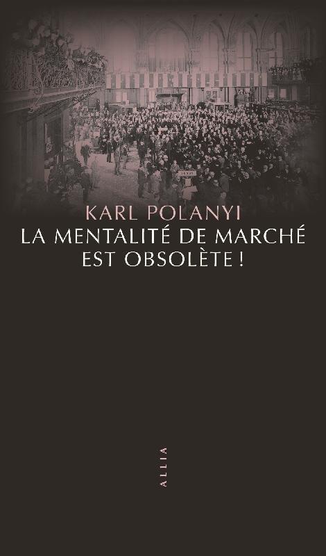 La mentalité de marché est obsolète ! La civilisation doit réinventer sa façon de penser