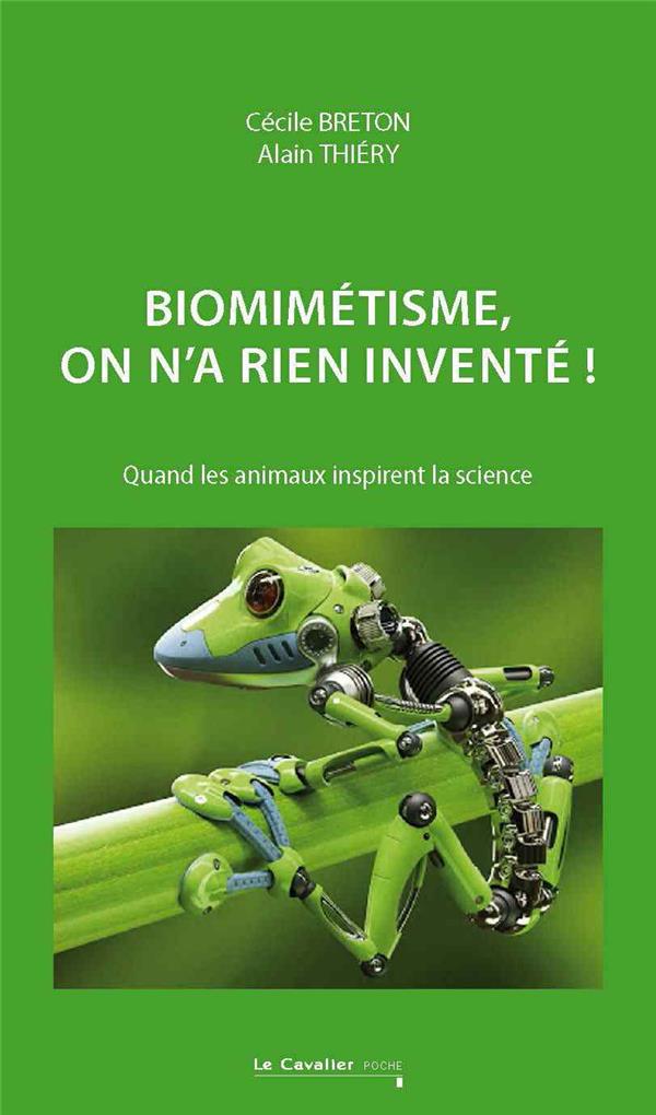 Biomimétisme : on n'a rien inventé ! Des animaux inspirent la science, 2e édition