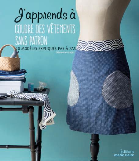Couture femme sans patron. 17 modèles du 36 au 44 et plus