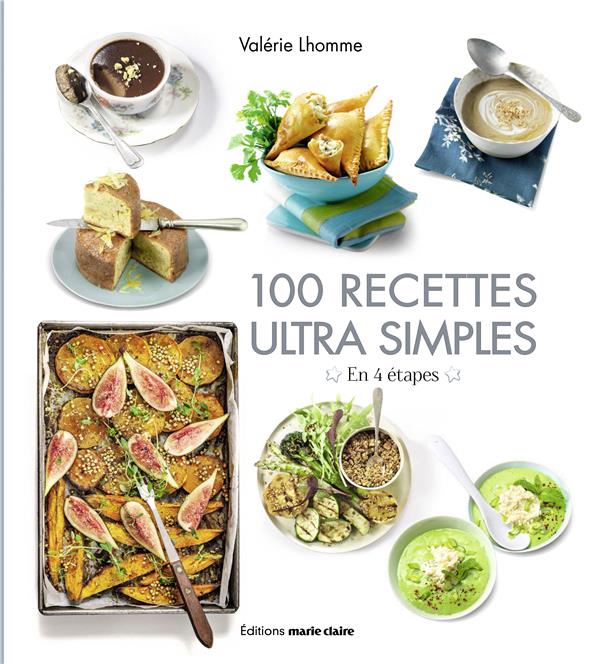 100 recettes ultra simples. En 4 étapes