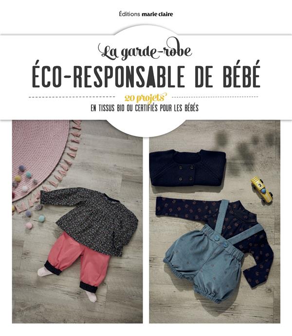 La garde-robe écoresponsable de bébé. 20 modèles pour habiller les tout-petits