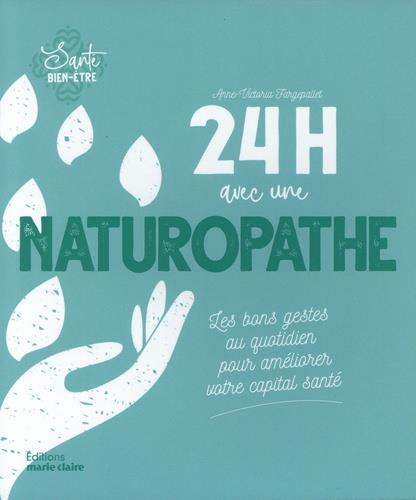 24h avec une naturopathe. Les bons gestes au quotidien pour améliorer votre capital santé