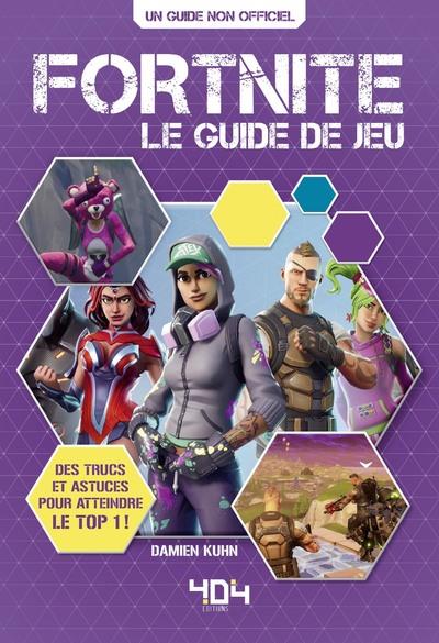 Fortnite. Le guide de jeu