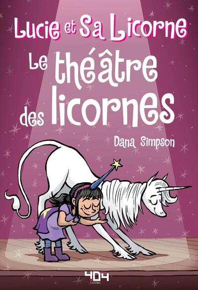 Lucie et sa licorne Tome 8 : Le théâtre des licornes