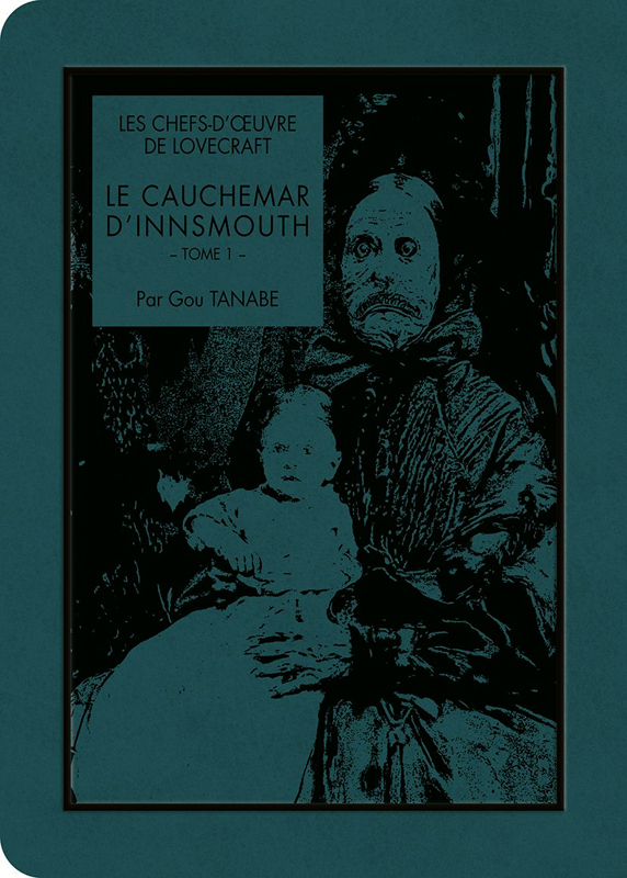 Les chefs-d'oeuvre de Lovecraft : Le cauchemar d'Innsmouth Tome 1