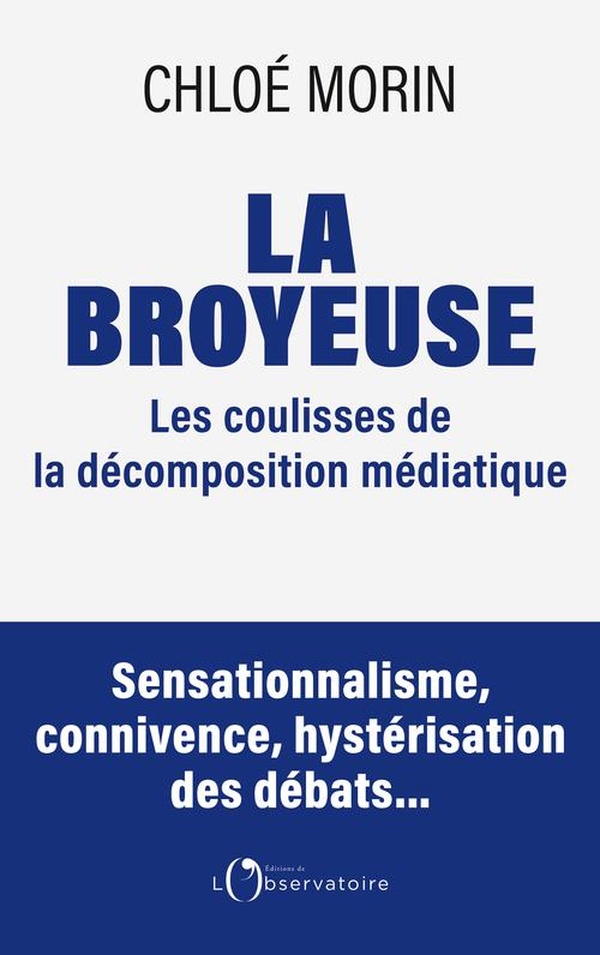 La broyeuse. Chronique d'une décomposition médiatique annoncée