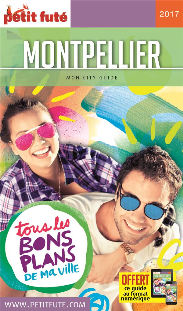 Petit Futé Montpellier. Edition 2017-2018
