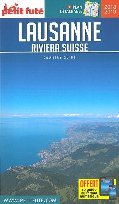 Petit Futé Lausanne - Riviera suisse. Edition 2018. Avec 1 Plan détachable