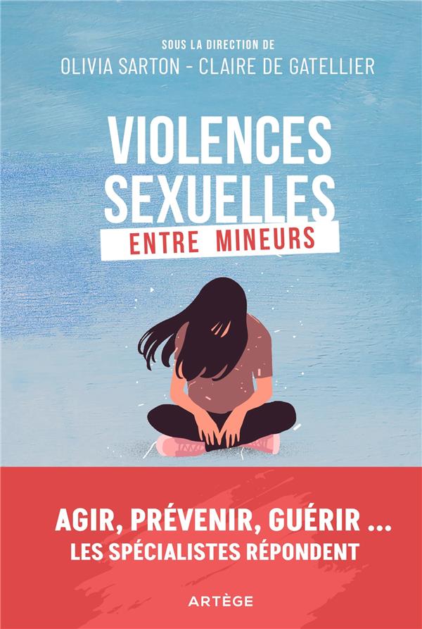 Violences sexuelles entre mineurs. Agir, prévenir, guérir... Les spécialistes répondent