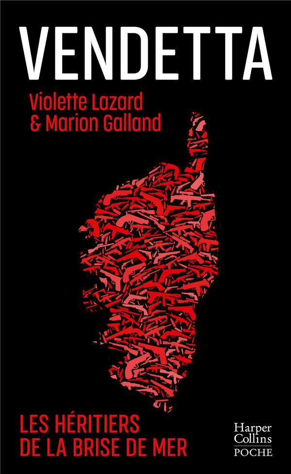 Vendetta. Les héritiers de la Brise de Mer